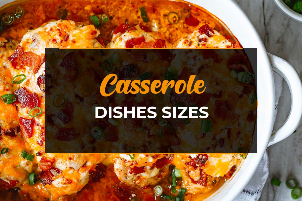 Casserole Dish Sizes | What Sizes Do Casserole Dishes Come In?